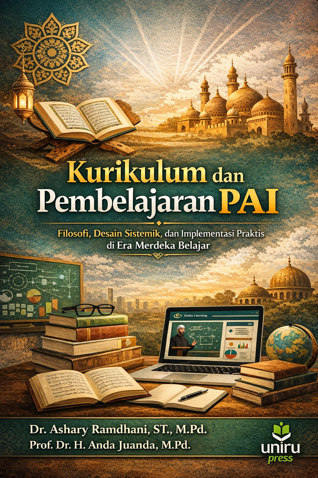 Kurikulum dan Pembelajaran PAI: Filosofi, Desain Sistemik, dan Implementasi Praktis di Era Merdeka Belajar